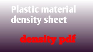 plastic material density  material density  all part material density  material density list [upl. by Krisha604]