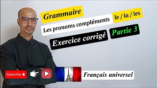 Comment utiliser les pronoms compléments COD 👉 Exercice corrigé Partie 3 [upl. by Aliber]