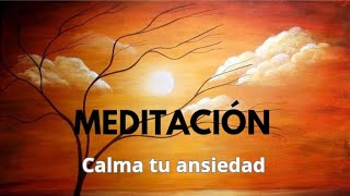 Meditación para calmar el estrés y ansiedad ❤️❤️❤️🙏 [upl. by Novehs]