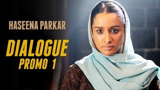 Haseena Parkar  Dialogue Promo 1 [upl. by Plusch7]