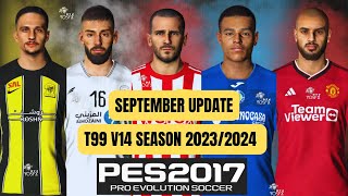 PES 2017  New Update T99 Patch Season 20232024  Transfers amp Kits amp Faces  Download [upl. by Ennayelhsa]