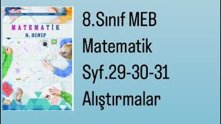 8SINIF MEB MATEMATİK DERS KİTABI S293031 ALIŞTIRMALAR [upl. by Clayton]