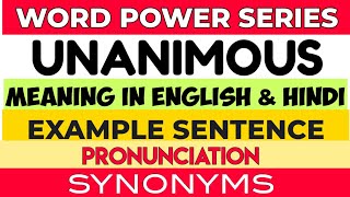 Unanimous  Meaning in English amp Hindi  Pronunciation  Example Sentence  Synonyms [upl. by Milore862]