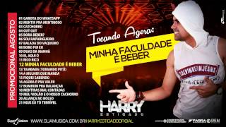 MINHA FACULDADE É BEBER  HARRY ESTIGADO  CD PROMOCIONAL AGOSTO 2015 [upl. by Danica]