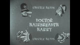 Doctor Hairbreadth Harry Super8 [upl. by Ardnwahsal865]