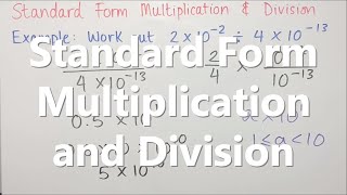 Standard Form Multiplication and Division [upl. by Luelle]