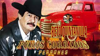 Puros Corridos Perrones  Beto Quintanilla [upl. by Sears]