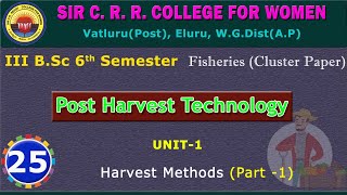 25 BSc 36  Post Harvest Technology  Unit 5  Harvest Methods  Part 1 [upl. by Attenor]