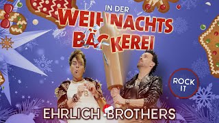 EHRLICH BROTHERS  In der Weihnachtsbäckerei Rock it  Official Music Video [upl. by Sihon60]