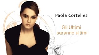 Paola Cortellesi  Gli ultimi saranno ultimi [upl. by Aneet]