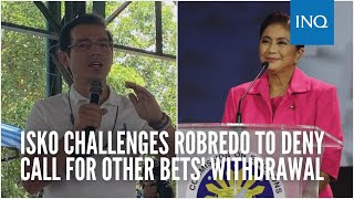 Isko Moreno challenges Robredo to deny withdrawal calls by her camp [upl. by Miza]