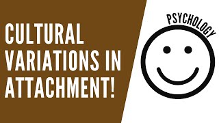 What are cultural variations in attachment [upl. by Lian]