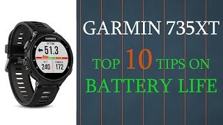 Garmin 735XT  935  Fenix 5  Top 10 Tips on Battery Life [upl. by Ytsrik]