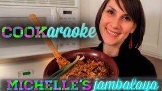 JAMBALAYA CooKaraoke with Michelle Easy recipe for authentic Jambalaya [upl. by Silin585]