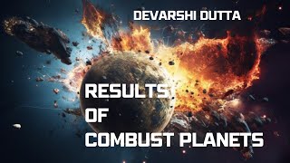 Results of Combust planets  Devarshi Dutta  How vedic astrology works [upl. by Nnairek]