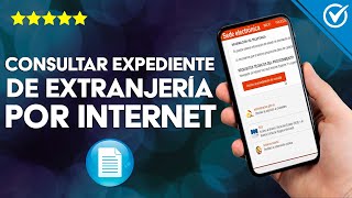 Consultar el Expediente de Extranjería por Internet [upl. by Boote]