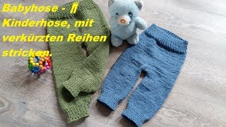 691 💗TEIL 2 Babyhose  Kinderhose mit verkürzten Reihen stricken💗 [upl. by Halac]