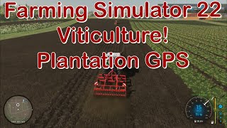 Farming Simulator 22 Viticulture Épisode 4 Plantation au GPS [upl. by Ragnar]