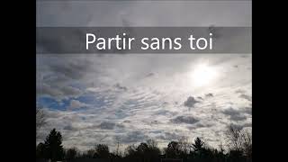 Partir sans toi [upl. by Shiri]