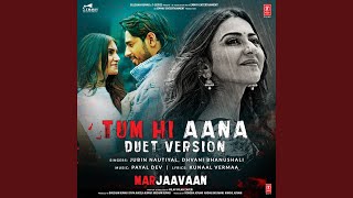 Tum Hi Aana Duet Version From quotMarjaavaanquot [upl. by Norel567]