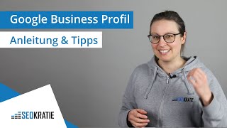 Google Business Profil Unternehmensprofil erstellen  Tipps [upl. by Pernell]