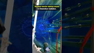 Nuclear Reactor Startup Sound amp Cherenkov Radiation Revealed 🔊🔬 space science nuclear [upl. by Dnilasor886]