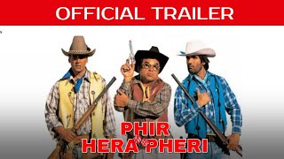 Phir Hera Pheri  Official Trailer 4K  Akshay Kumar Paresh Rawal Suniel Shetty  Neeraj Vora [upl. by Asiuol275]