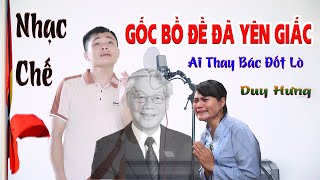 Gốc Bồ Đề Đã Yên Giấc Nơi Lòng Dân  Bài hát về bác Nguyễn Phú Trọng  Nhạc Chế Ai Thay Bác Đốt Lò [upl. by Luke]