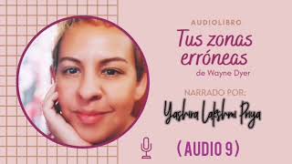 Tus zonas erróneas de Wayne Dyer AUDIO 9 [upl. by Nylazor]