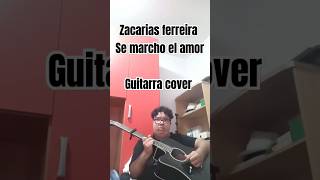 Suonando la bachata di ZacariasFerreiraOficial  Se narcho el amor bachatarequinto requinto [upl. by Yodlem328]