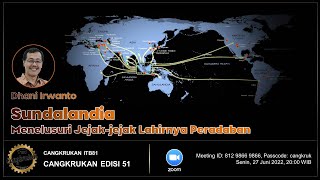 Paparan “Sundalandia Menelusuri Jejakjejak Lahirnya Peradaban” oleh Dhani Irwanto [upl. by Ennairak]