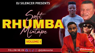 SOFT RHUMBA MIXTAPE VOL 1 2024  DJ SILENCER FT MADILU FALLY IPUPA FAYA TESS KOFFI OLOMIDE FERRE [upl. by Ohce526]