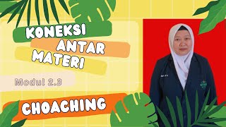 Koneksi Antar Materi Modul 23 quotCoaching Untuk Supervisi Akademikquot [upl. by Sapienza696]