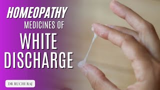 HOMEOPATHY MEDICINE AND TREATMENT OF WHITE DISCHARGE  BY DR RUCHI RAJ [upl. by Asseral]