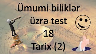 Ümumi biliklər üzrə test  18  Tarix 2 [upl. by Aicitel647]