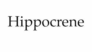 How to Pronounce Hippocrene [upl. by Suciram]