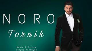 NORO  Tornik  New Song  PREMIERE  2018 [upl. by Reg101]