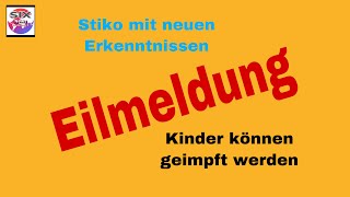 Eilmeldung Stiko endlich im Verbund Kinderimpfung kann sofort losgehen [upl. by Nelyag]