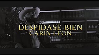 Despidase Bien  CARIN LEON 🤠🥃  DESPIDETE BIEN [upl. by Peace42]