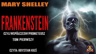 Mary Shelley  Frankenstein tom pierwszy AUDIOBOOK PL [upl. by Hannis]