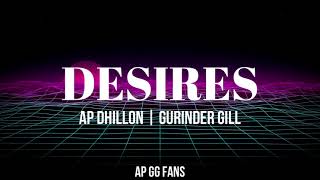 Desires Lyrics  AP Dhillon X Gurinder Gill  HIDDEN GEMS [upl. by Adlecirg]