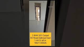 2 BHK 551 Carpet SV Road Dahisar East 144 Cr all in Call  9821130026 [upl. by Niryt]