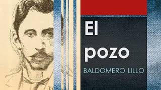 El pozo Sub Terra  Baldomero Lillo  Audiolibro  Audiobook [upl. by Annawoj]