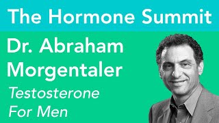 Testosterone for Men With Dr Abraham Morgentaler [upl. by Lingwood755]