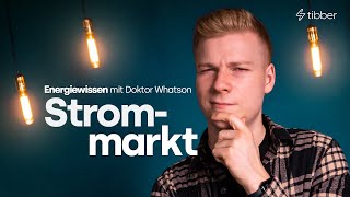 Tibber Energiewissen mit Doktor Whatson Der deutsche Strommarkt [upl. by Atekehs138]