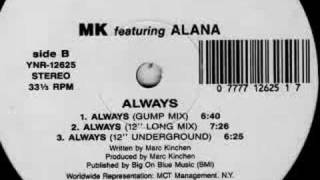 MK featuring Alana  Always 12quot Underground [upl. by Neyud]