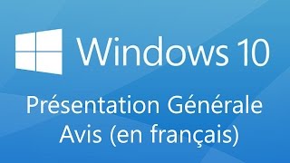 Windows 10  Présentation Générale en français  Test [upl. by Lonny]