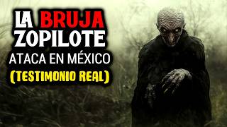 Encuentran a la Bruja Zopilote en el Pueblo Maldito HISTORIA REAL  HISTORIAS DE TERROR [upl. by Nerine]