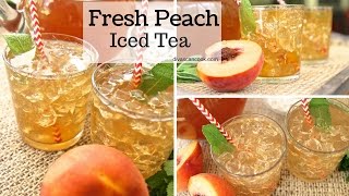 How to Make Fresh Peach Iced Tea [upl. by Katy417]