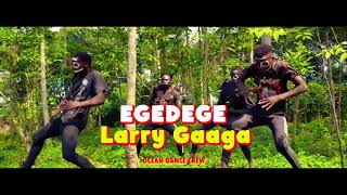 Larry Gaaga  Egedege Video feat Pete Edochie Theresa Onuorah Flavour amp Phyno Egedege phyno [upl. by Cirded620]